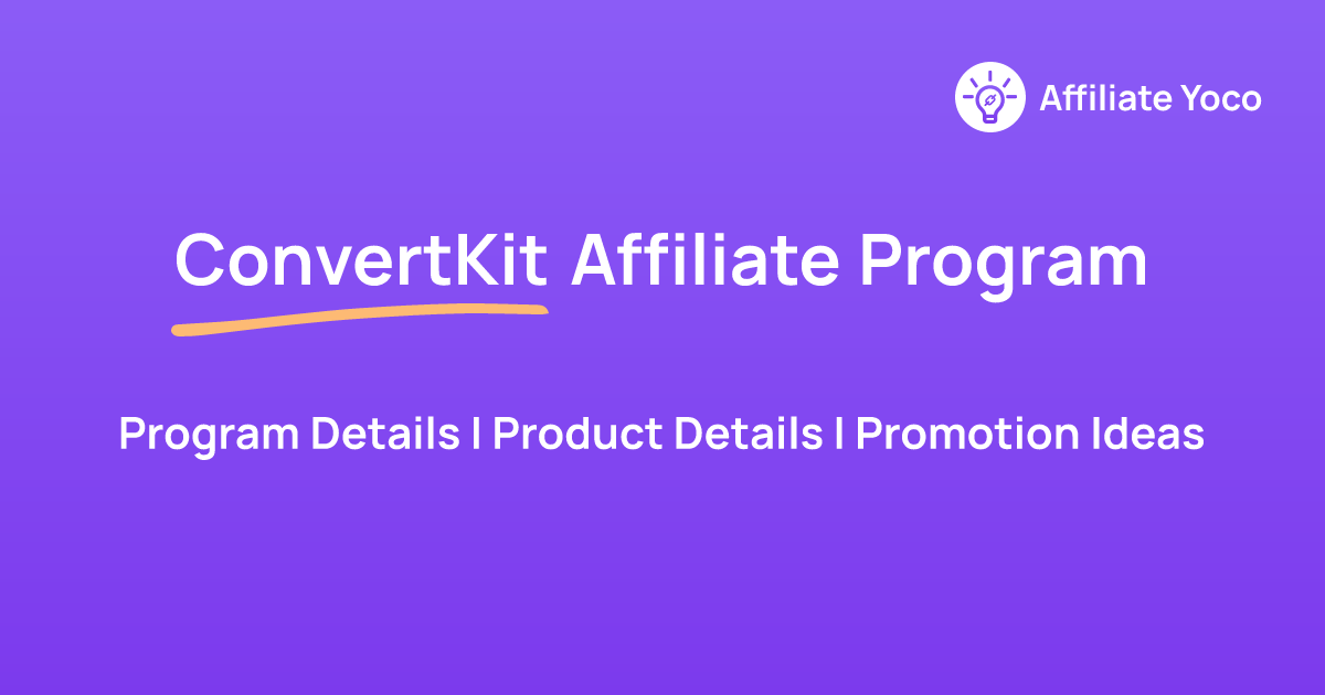 ConvertKit Affiliate Program 2024 Details & Promotion Ideas